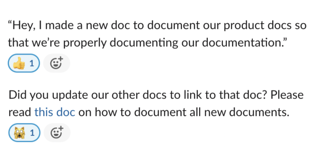 Hey, I made a new doc to document our product docs so that we&rsquo;re properly documenting our documentation.